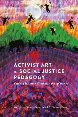 Activist Art in Social Justice Pedagogy; Engagi... 1433112302 Book Cover