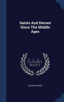 Saints And Heroes Since The Middle Ages 1340112310 Book Cover