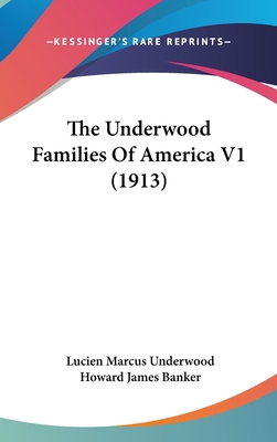 The Underwood Families Of America V1 (1913) 112009836X Book Cover