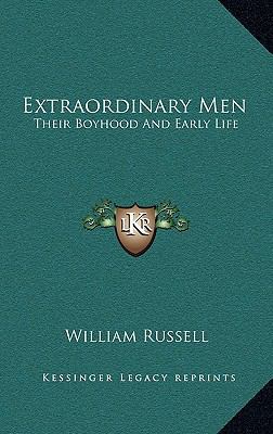 Extraordinary Men: Their Boyhood and Early Life 1163421979 Book Cover