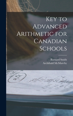 Key to Advanced Arithmetic for Canadian Schools... 1015382819 Book Cover