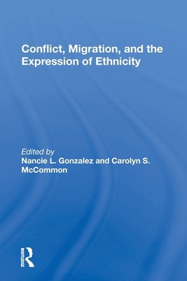 Conflict, Migration, And The Expression Of Ethn... 0367162083 Book Cover