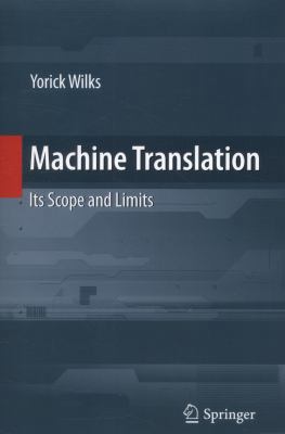 Machine Translation: Its Scope and Limits 1441944478 Book Cover