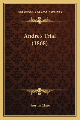 Andre's Trial (1868) 1166426254 Book Cover
