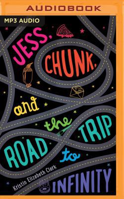 Jess, Chunk, and the Road Trip to Infinity 1511385499 Book Cover