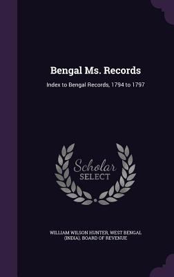 Bengal Ms. Records: Index to Bengal Records, 17... 1340791544 Book Cover