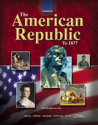 The American Republic to 1877, Student Edition 0078746752 Book Cover