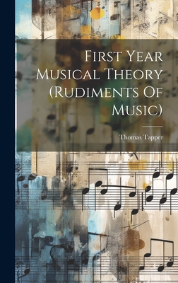 First Year Musical Theory (rudiments Of Music) 102100362X Book Cover