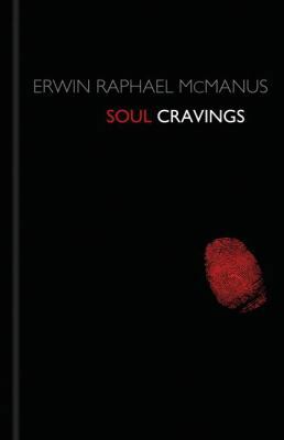 Soul Cravings: An Exploration of the Human Spirit 0785214941 Book Cover