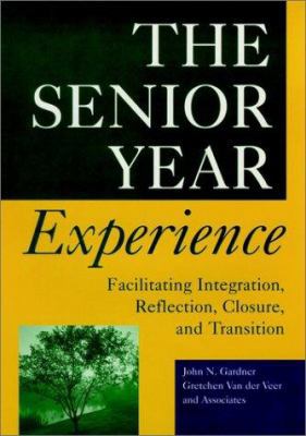 The Senior Year Experience: Facilitating Integr... 0787909270 Book Cover