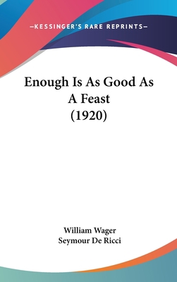 Enough Is as Good as a Feast (1920) 1162080086 Book Cover