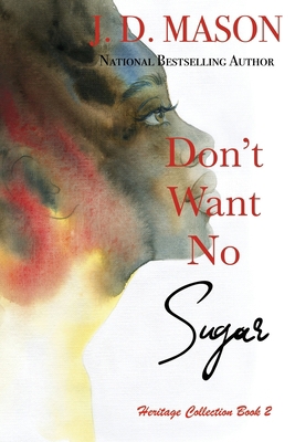 Don't Want No Sugar 1734608897 Book Cover