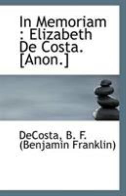 In Memoriam: Elizabeth de Costa. [Anon.] 1113276010 Book Cover