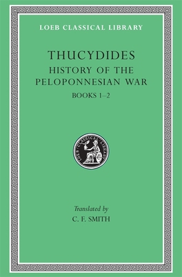History of the Peloponnesian War, Volume I: Boo... [Greek, Ancient (to 1453)] 0674991206 Book Cover