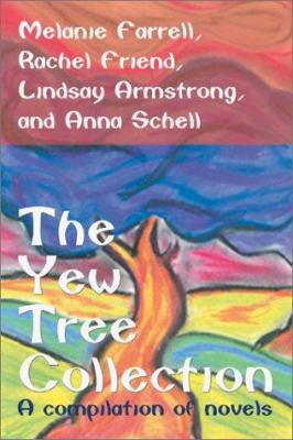 The Yew Tree Collection: A compilation of novels 0595214657 Book Cover