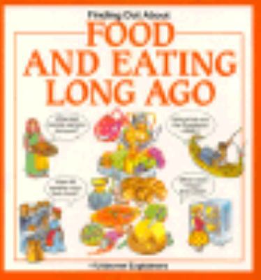 Find Out about Food and Eating Long Ago 0746004524 Book Cover