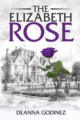 The Elizabeth Rose            Book Cover