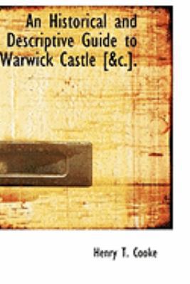 An Historical and Descriptive Guide to Warwick ... 1103976869 Book Cover