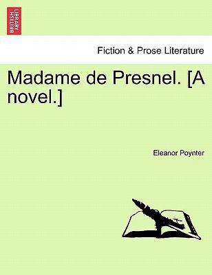 Madame de Presnel. [A Novel.] 1241198020 Book Cover