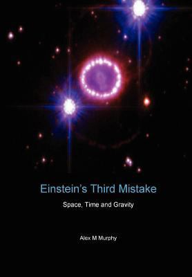 Einstein's Third Mistake 1470914255 Book Cover