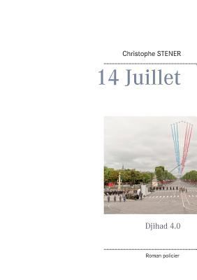 14 Juillet: Djihad 4.0 [French] 2322041939 Book Cover