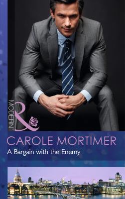 A Bargain with the Enemy (Mills & Boon Modern) 0263908216 Book Cover