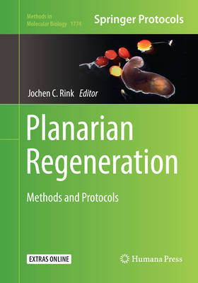 Planarian Regeneration: Methods and Protocols 1493992899 Book Cover