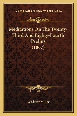 Meditations On The Twenty-Third And Eighty-Four... 116659663X Book Cover