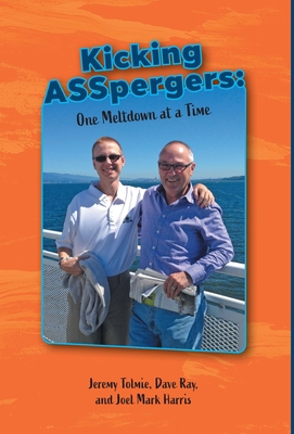 Kicking ASSpergers: One Meltdown at a Time 1039128920 Book Cover