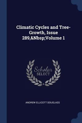 Climatic Cycles and Tree-Growth, Issue 289, Vol... 1376375931 Book Cover