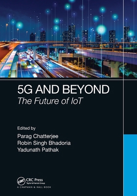 5G and Beyond: The Future of IoT 0367493365 Book Cover