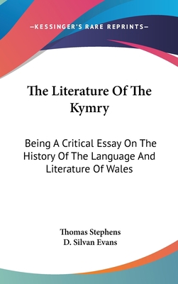 The Literature Of The Kymry: Being A Critical E... 0548180512 Book Cover