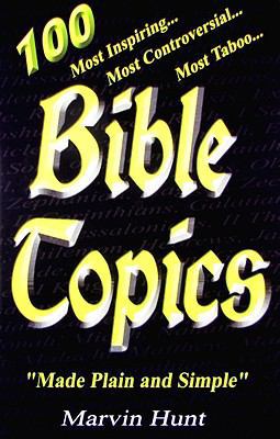 100 Bible Topics: Made Plain & Simple 0970323638 Book Cover