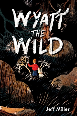 Wyatt the Wild 1454945087 Book Cover