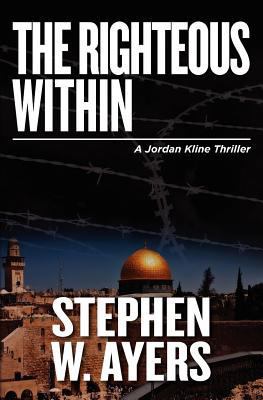 The Righteous Within: A Jordan Kline Thriller 1463576455 Book Cover