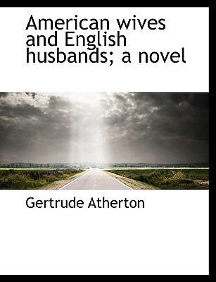 American Wives and English Husbands; A Novel 1140171232 Book Cover