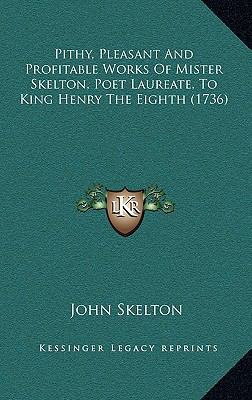 Pithy, Pleasant And Profitable Works Of Mister ... 1165566974 Book Cover