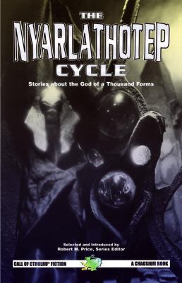 The Nyarlathotep Cycle 156882260X Book Cover