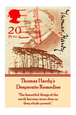 Thomas Hardy's Desperate Remedies: "The beautif... 1780009720 Book Cover