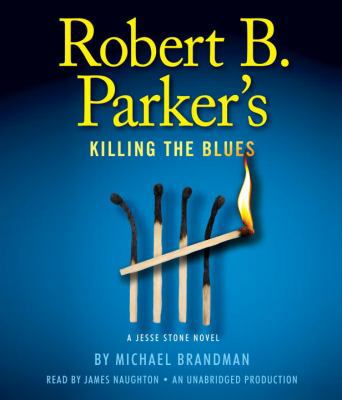 Robert B. Parker's Killing the Blues: A Jesse S... 0739384899 Book Cover