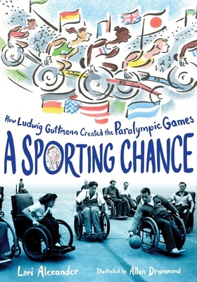 A Sporting Chance: How Ludwig Guttmann Created ... 1328580792 Book Cover