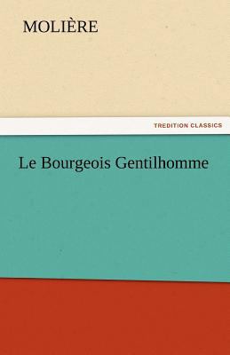Le Bourgeois Gentilhomme 3842429622 Book Cover
