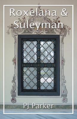 Roxelana and Suleyman 161667332X Book Cover