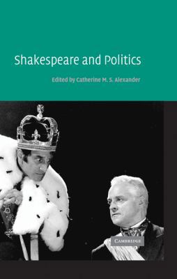 Shakespeare and Politics 0521836239 Book Cover