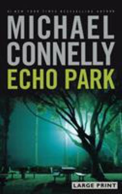 Echo Park [Large Print] 0316017736 Book Cover