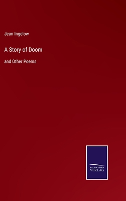 A Story of Doom: and Other Poems 3752563478 Book Cover