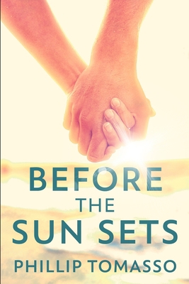 Before The Sun Sets: Clear Print Edition 1034680595 Book Cover