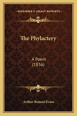 The Phylactery: A Poem (1836) 1165079720 Book Cover