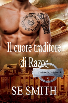 Il cuore traditore di Razor: L’Alleanza, volume... [Italian] 1952021359 Book Cover