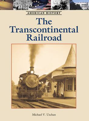 The Transcontinental Railroad 1420501054 Book Cover